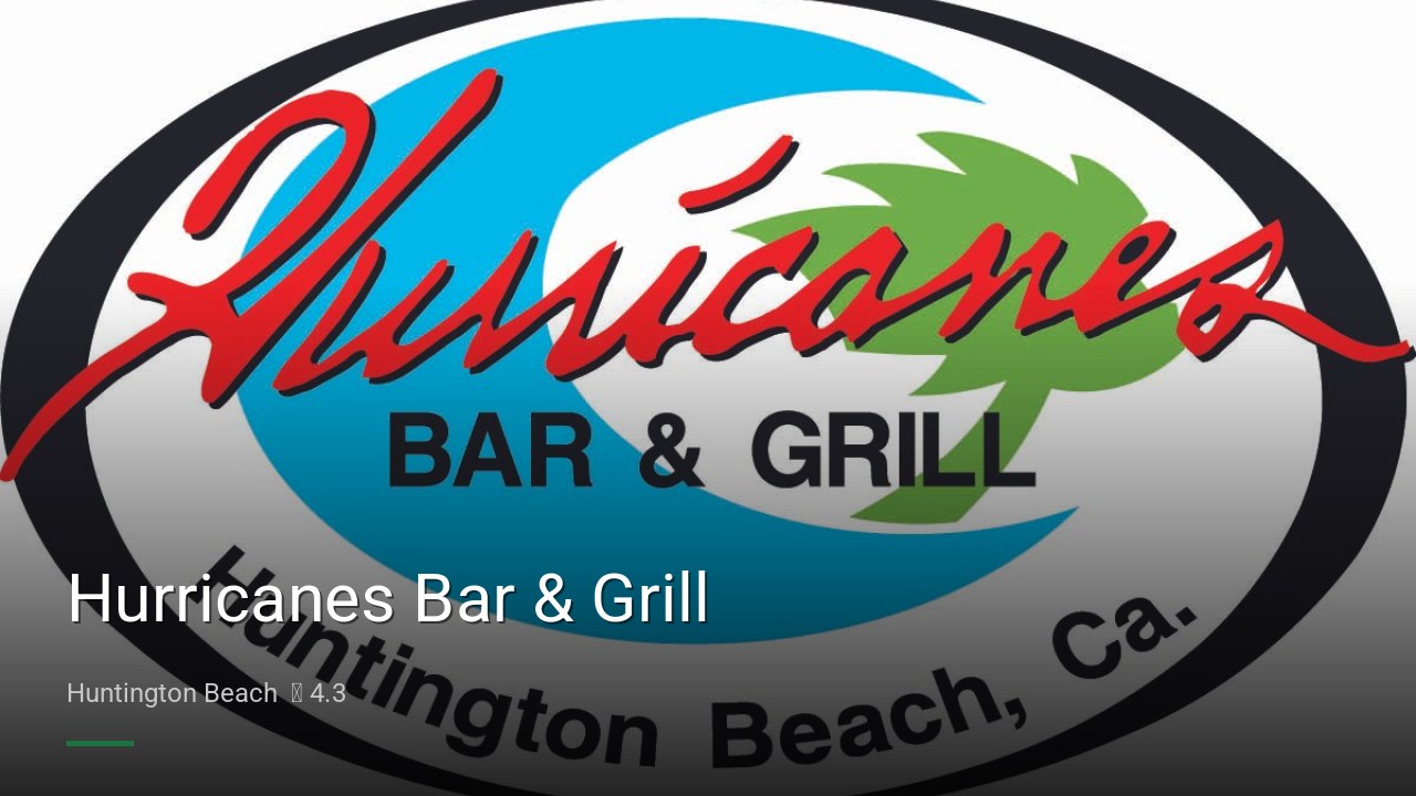 Hurricanes Bar & Grill - Sports Bars in Huntington Beach