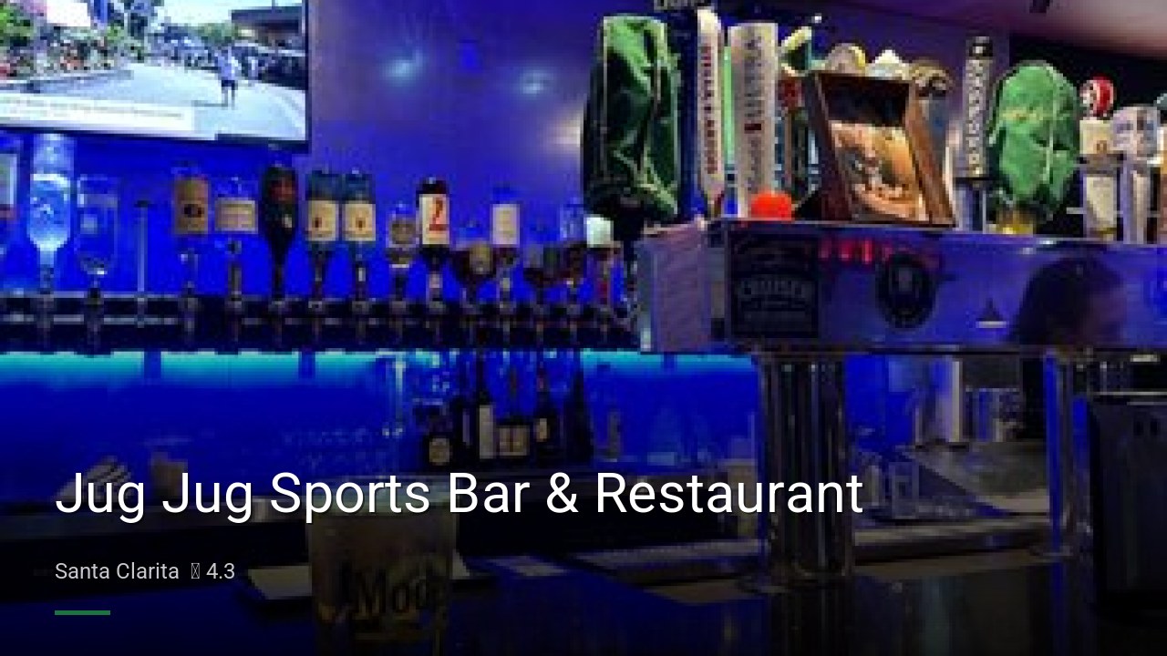 Jug Jug Sports Bar & Restaurant - Sports Bars in Santa Clarita