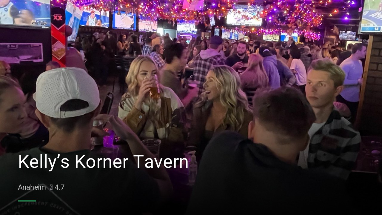 Kelly’s Korner Tavern - Sports Bars in Anaheim