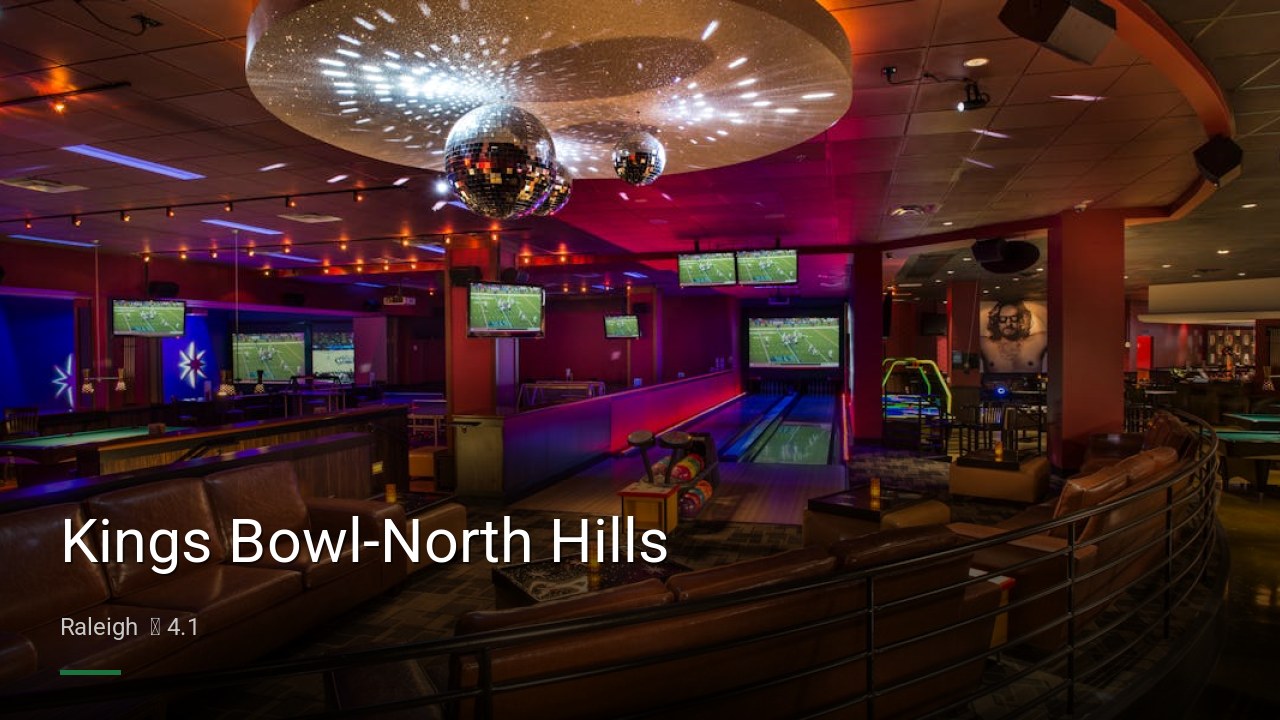 Kings Bowl-North Hills - Sports Bars in Raleigh