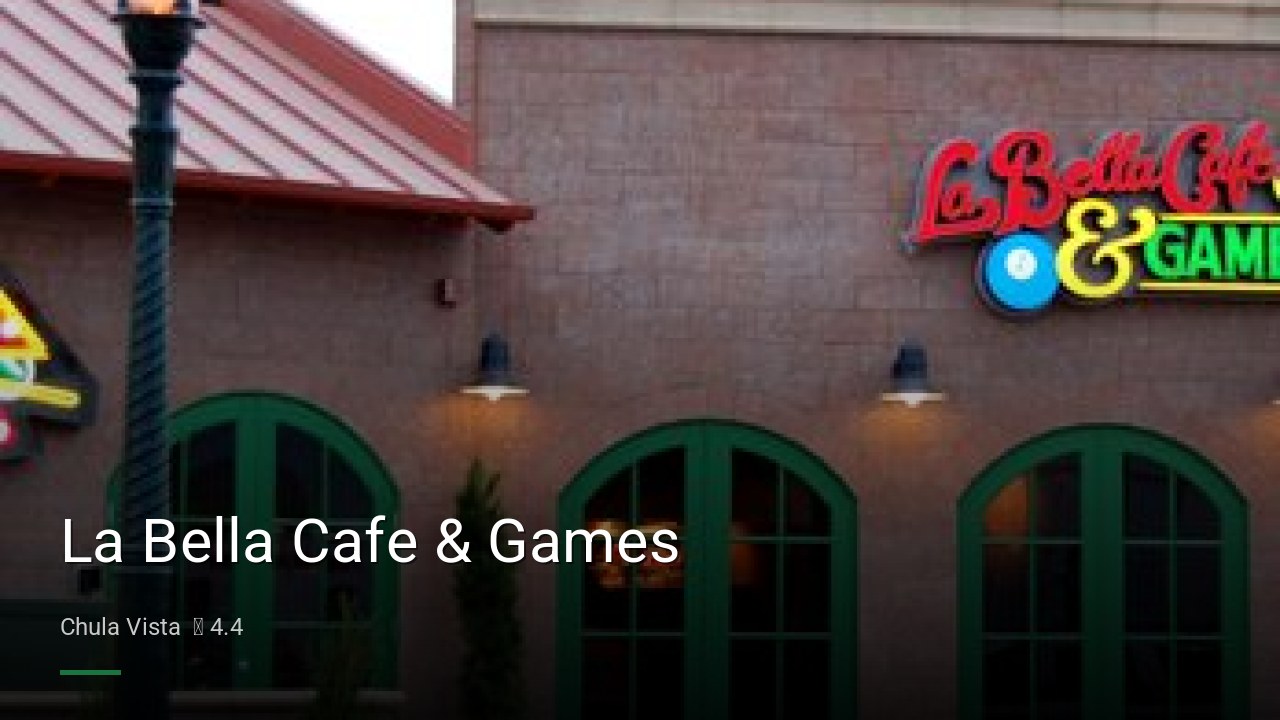 La Bella Cafe & Games - Sports Bars in Chula Vista