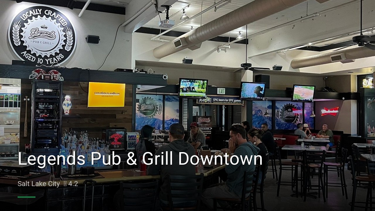 Legends Pub & Grill Downtown - Sports Bars in Salt Lake City