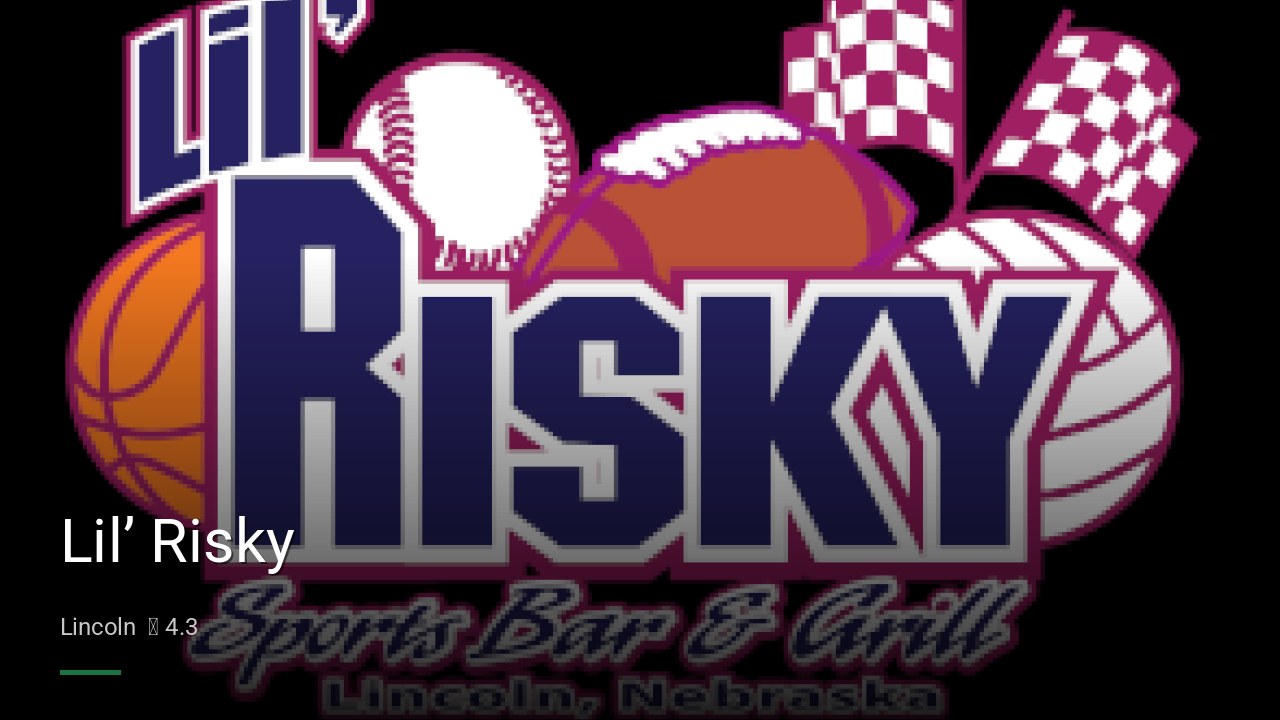 Lil’ Risky - Sports Bars in Lincoln