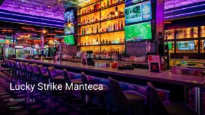 Lucky Strike Manteca — Sports bars in Stockton