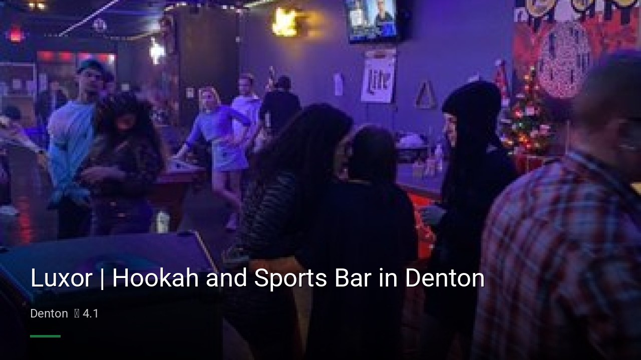 Luxor | Hookah and Sports Bar in Denton - Sports Bars in Denton