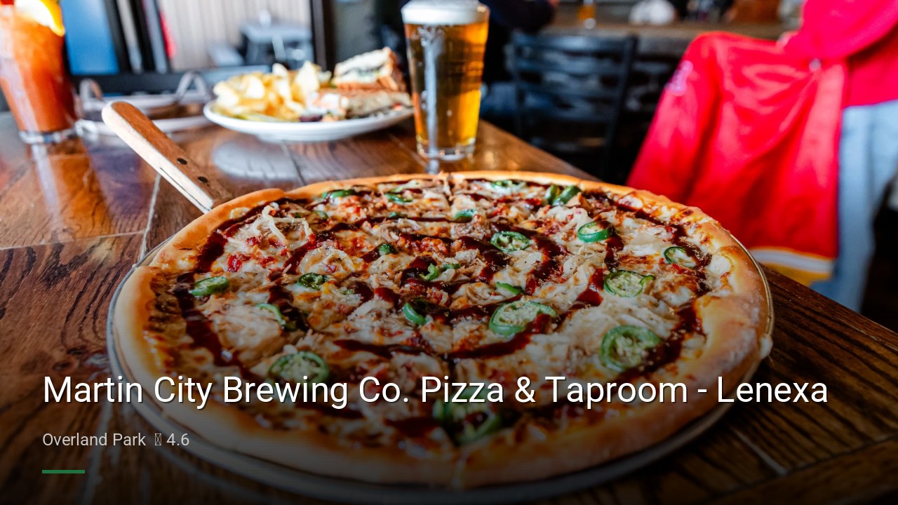 Martin City Brewing Co. Pizza & Taproom - Lenexa - Sports Bars in Overland Park