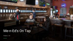 Me-n-Ed’s On Tap — Sports bars in Fresno