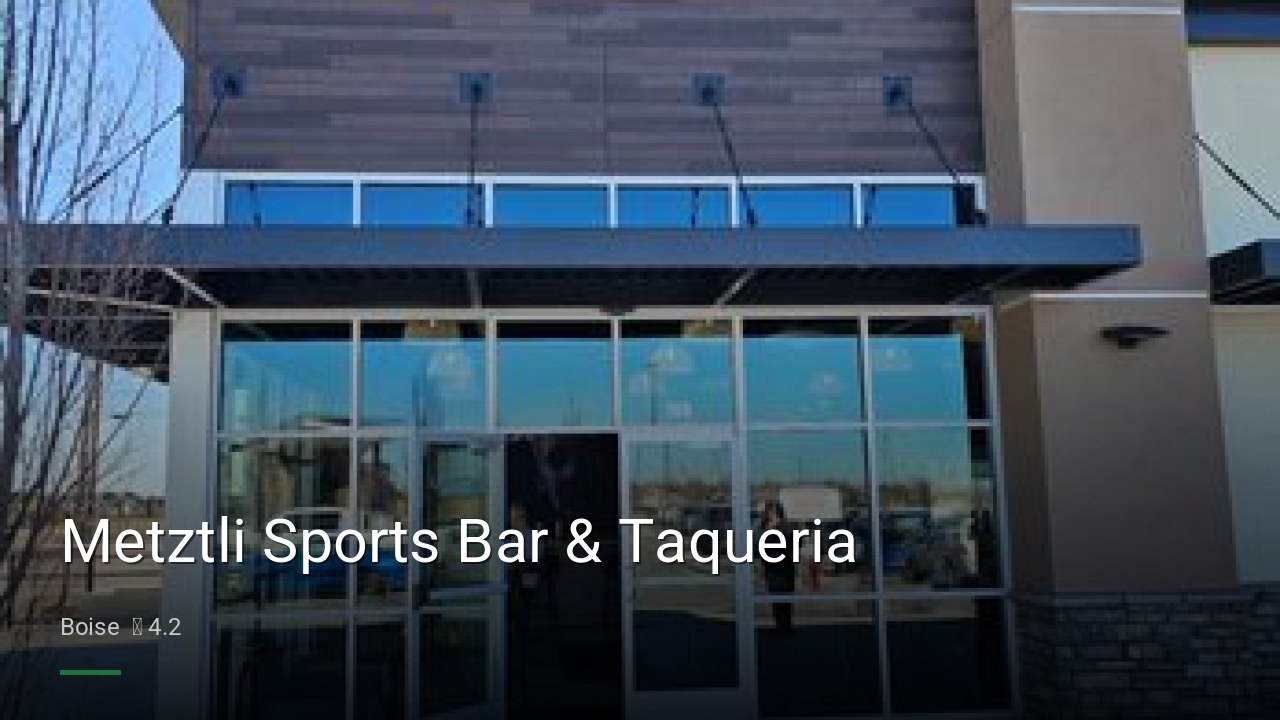 Metztli Sports Bar & Taqueria - Sports Bars in Boise