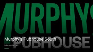Murphy’s Pubhouse South — Sports bars in Indianapolis
