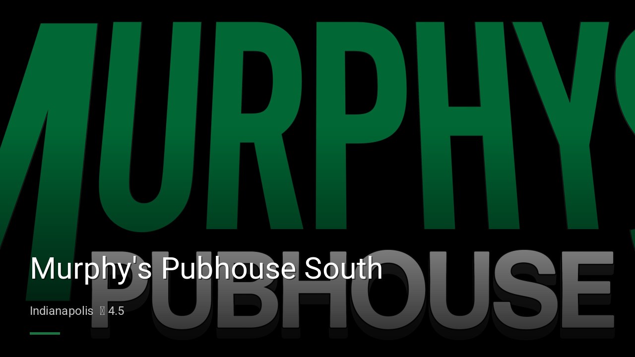 Murphy's Pubhouse South - Sports Bars in Indianapolis