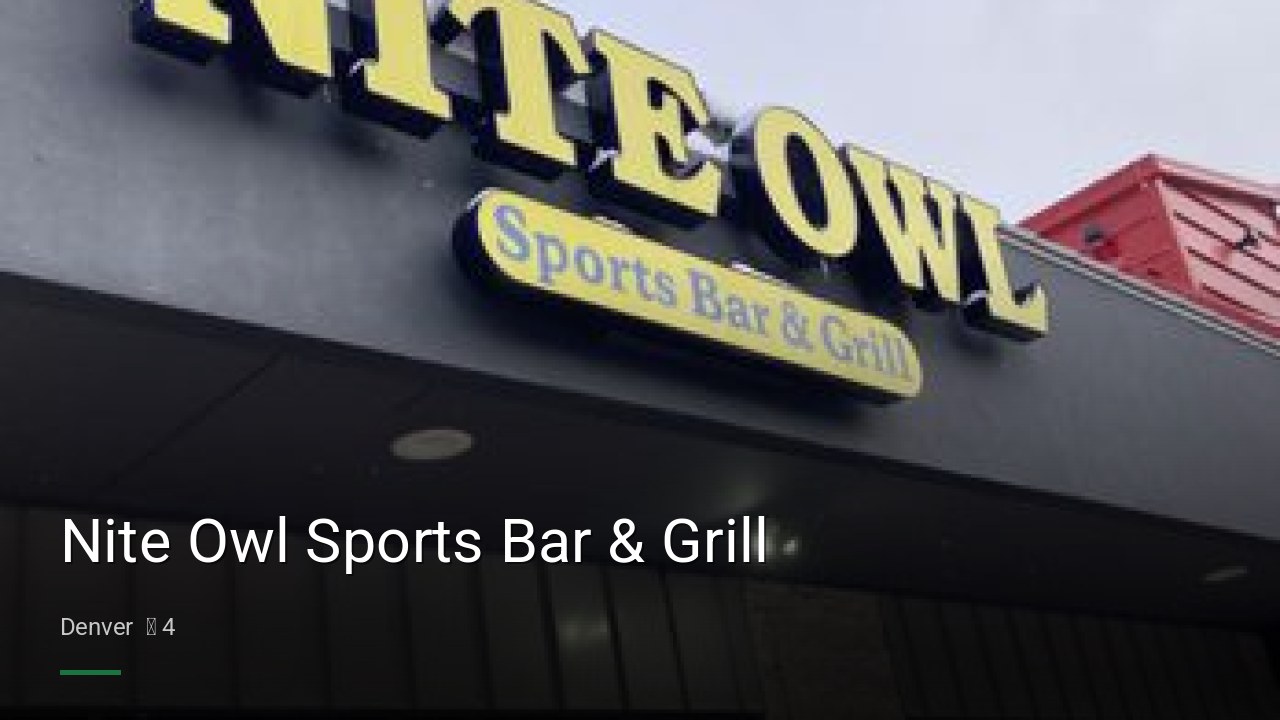 Nite Owl Sports Bar & Grill - Sports Bars in Denver