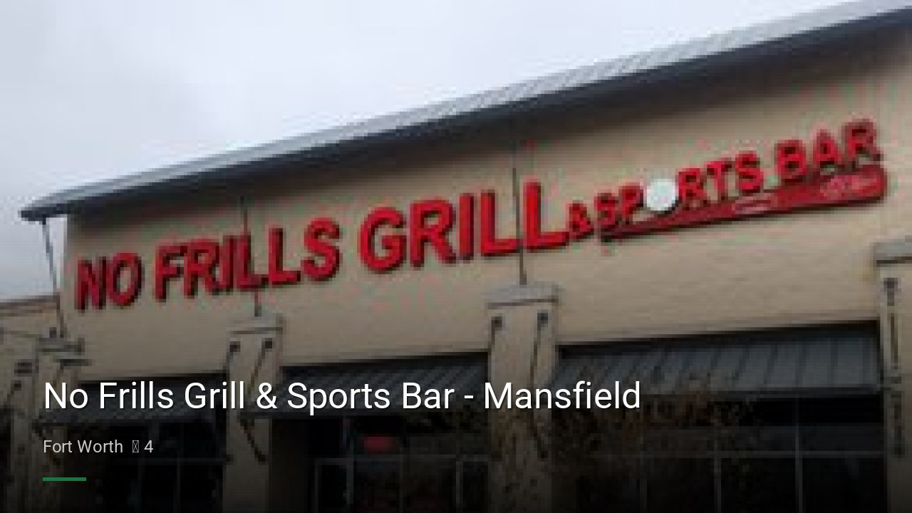 No Frills Grill & Sports Bar - Mansfield - Sports Bars in Fort Worth