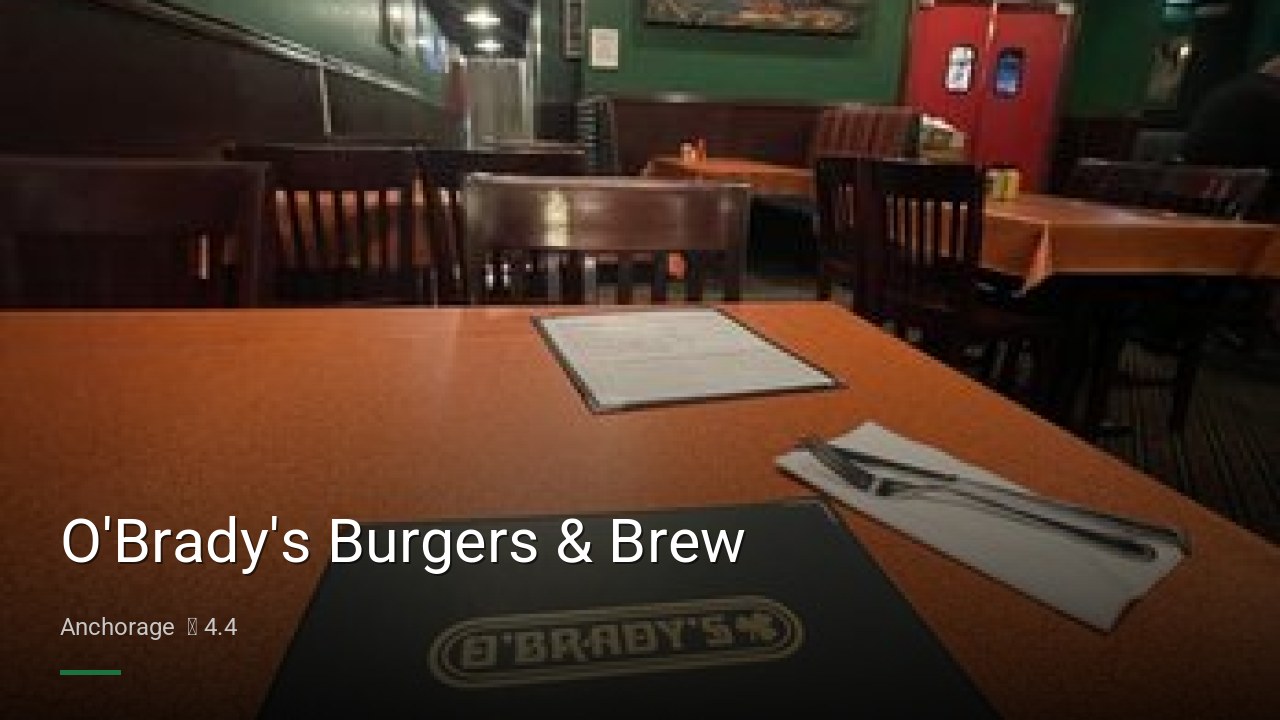 O'Brady's Burgers & Brew - Sports Bars in Anchorage