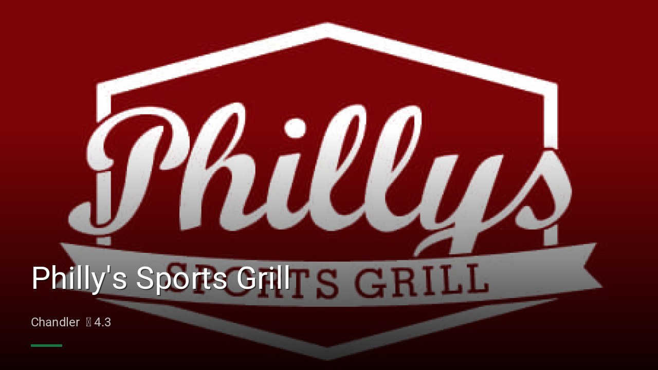 Philly's Sports Grill - Sports Bars in Chandler