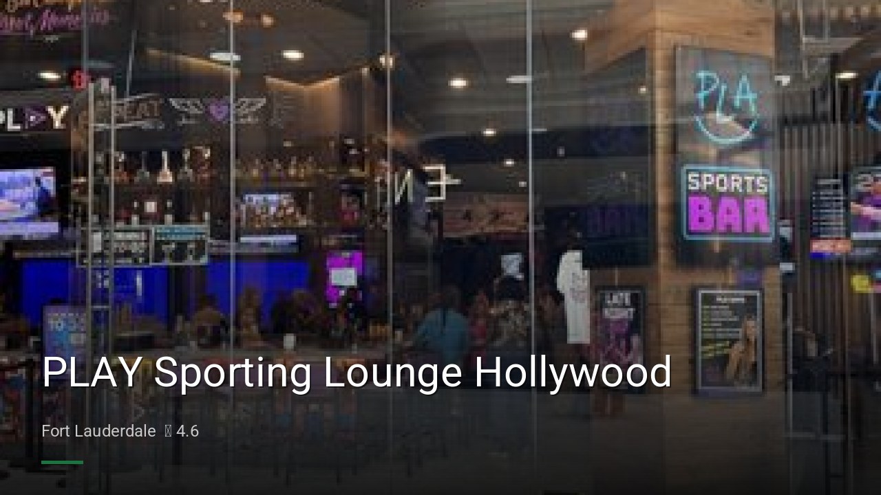 PLAY Sporting Lounge Hollywood - Sports Bars in Fort Lauderdale