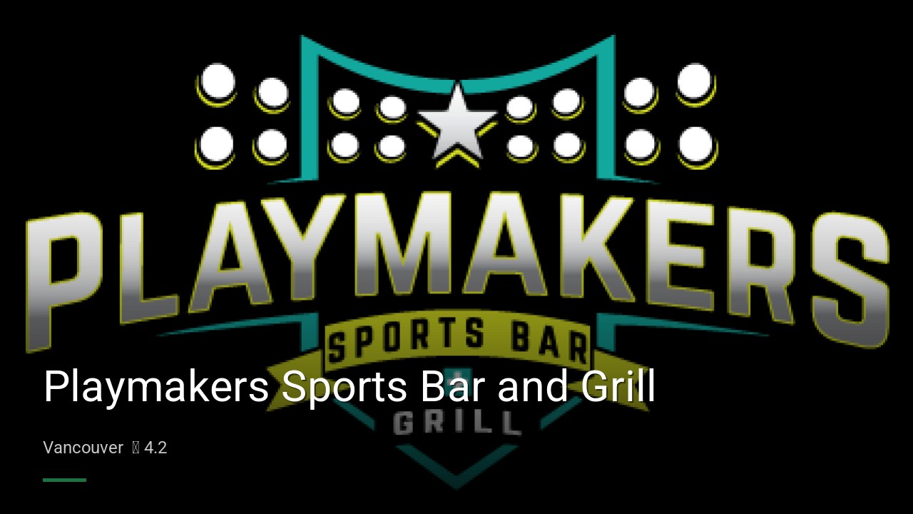 Playmakers Sports Bar and Grill - Sports Bars in Vancouver