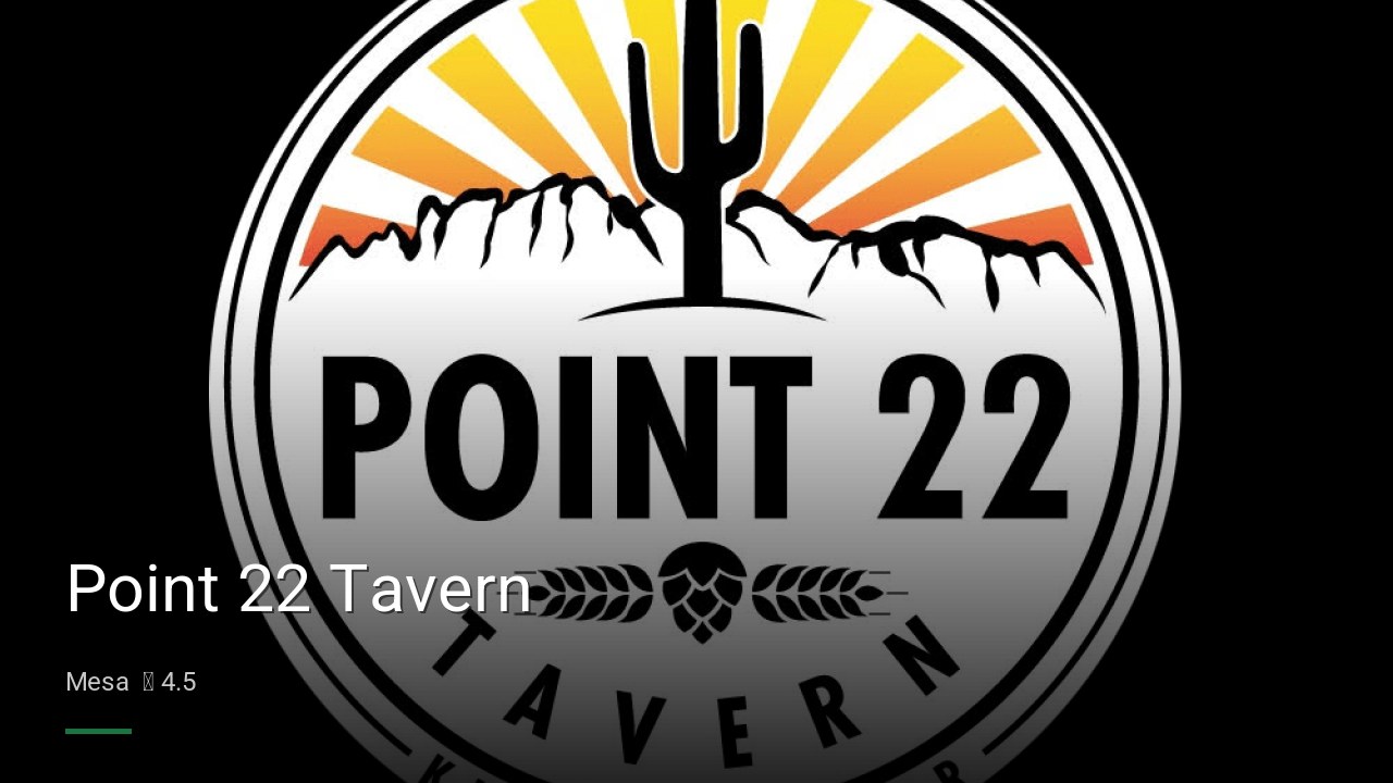 Point 22 Tavern - Sports Bars in Mesa