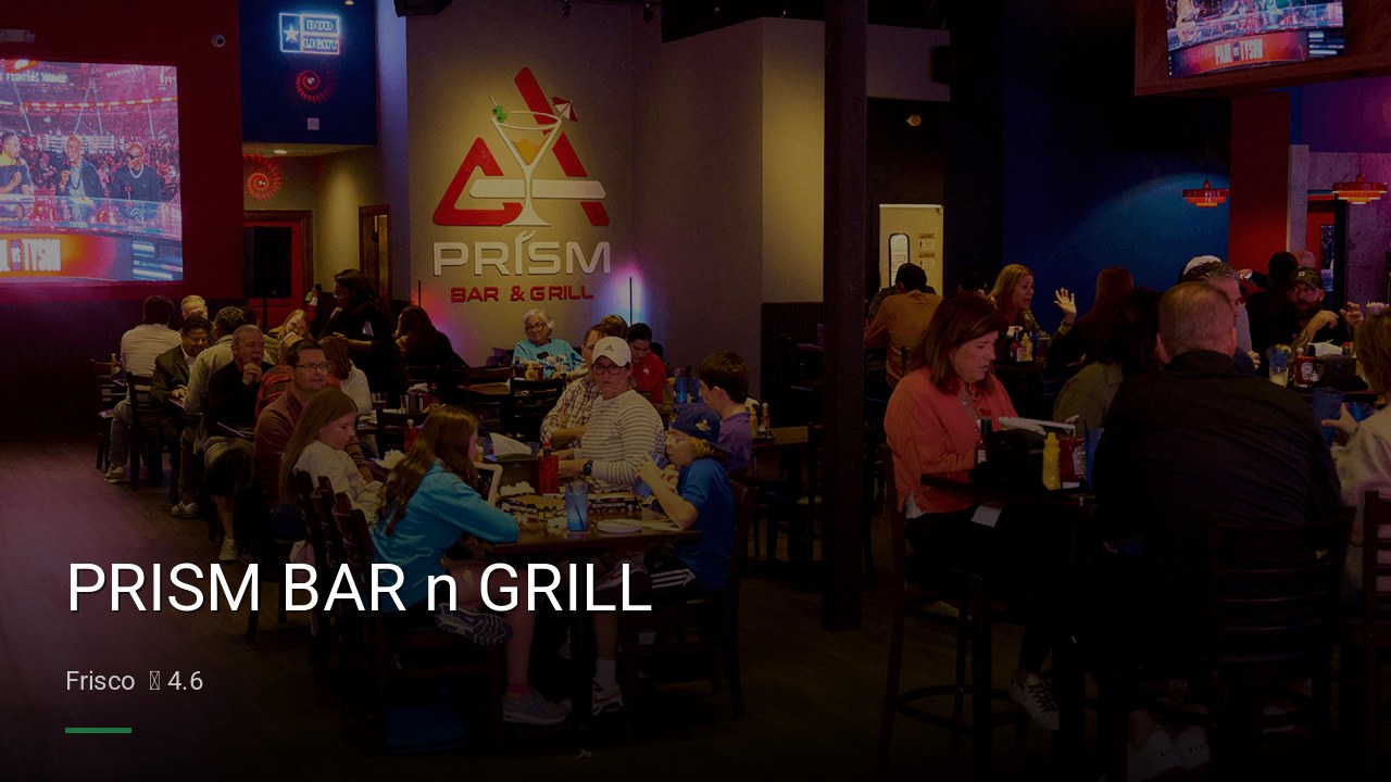 PRISM BAR n GRILL - Sports Bars in Frisco