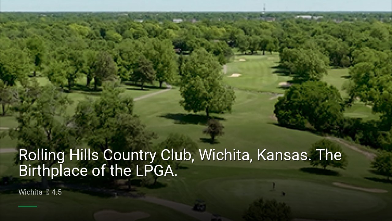 Rolling Hills Country Club, Wichita, Kansas. The Birthplace of the LPGA. - Sports Bars in Wichita