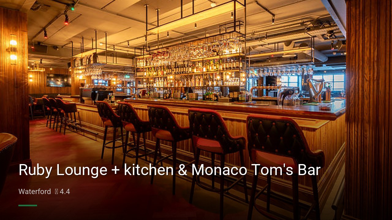 Ruby Lounge + kitchen & Monaco Tom's Bar - Sports Bars in Waterford