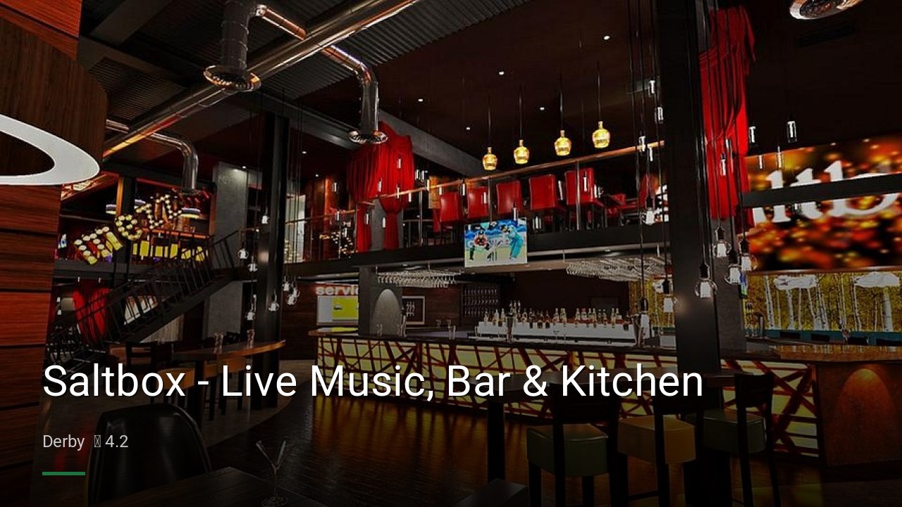 Saltbox - Live Music, Bar & Kitchen - Sports Bars in Derby