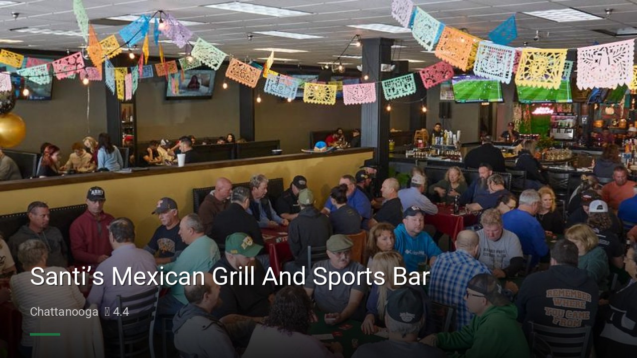 Santi’s Mexican Grill And Sports Bar - Sports Bars in Chattanooga