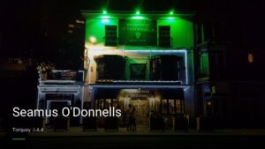 Seamus O’Donnells — Pubs in Torquay