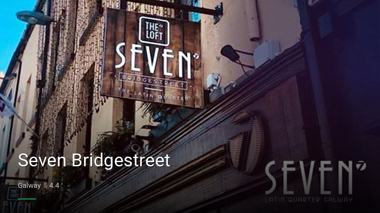Seven Bridgestreet - Sports Bars in Galway