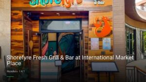 Shorefyre Fresh Grill & Bar at International Market Place — Sports bars in Honolulu