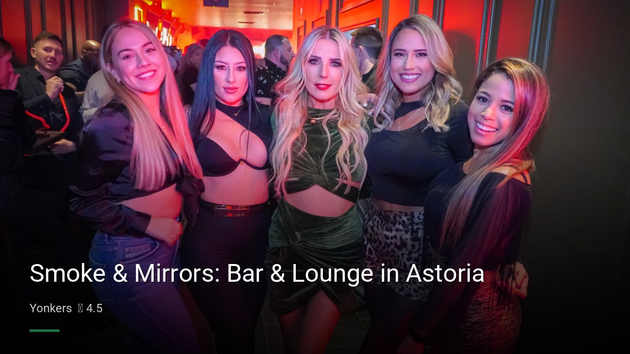 Smoke & Mirrors: Bar & Lounge in Astoria - Sports Bars in Yonkers