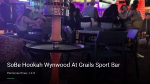 SoBe Hookah Wynwood At Grails Sport Bar — Sports bars in Pembroke Pines