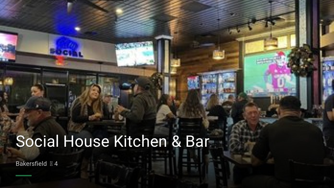 Social House Kitchen & Bar - Sports Bars in Bakersfield