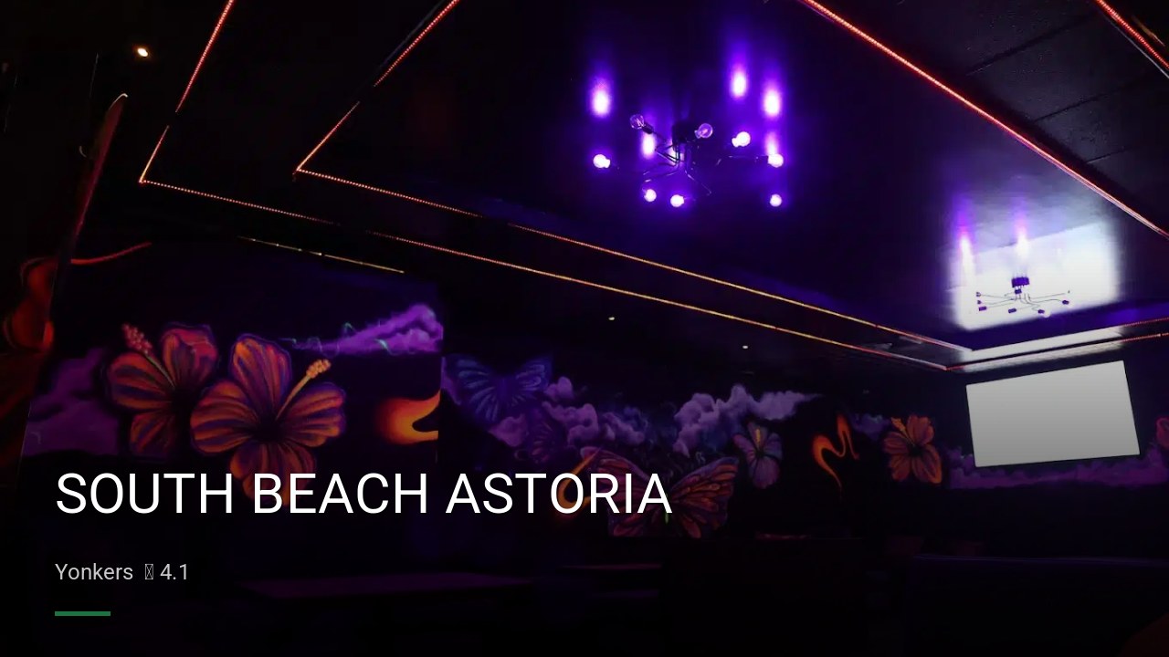 SOUTH BEACH ASTORIA - Sports Bars in Yonkers