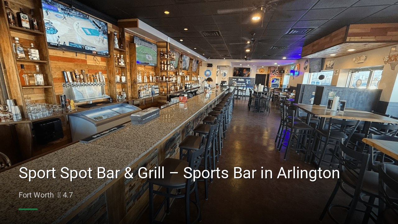 Sport Spot Bar & Grill – Sports Bar in Arlington - Sports Bars in Fort Worth