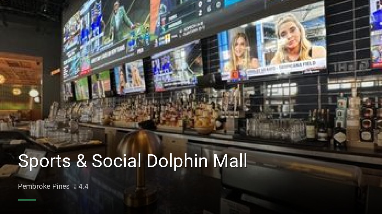 Sports & Social Dolphin Mall - Sports Bars in Pembroke Pines