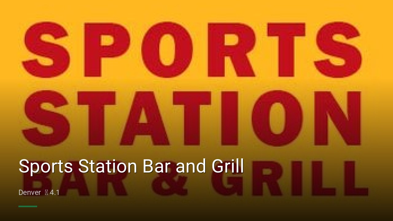 Sports Station Bar and Grill - Sports Bars in Denver