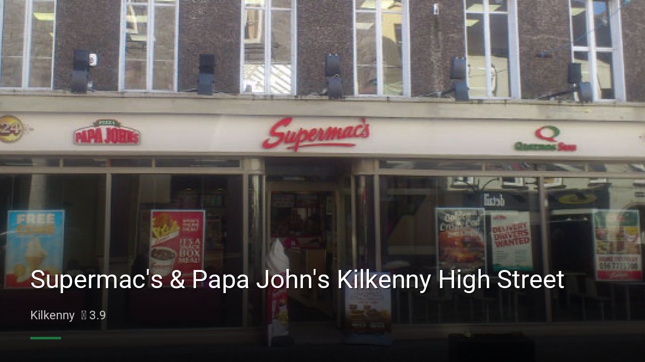 Supermac's & Papa John's Kilkenny High Street - Sports Bars in Kilkenny