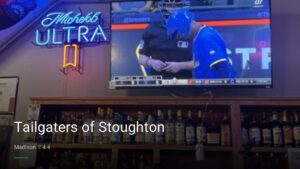 Tailgaters of Stoughton — Sports bars in Madison