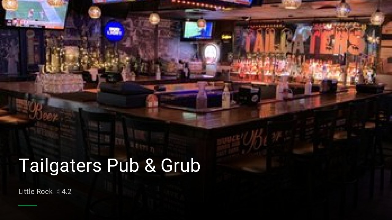 Tailgaters Pub & Grub - Sports Bars in Little Rock