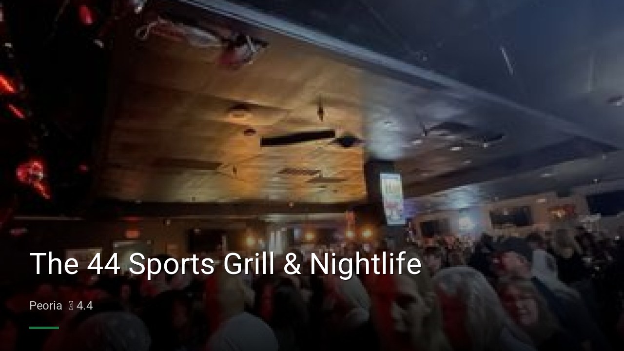 The 44 Sports Grill & Nightlife - Sports Bars in Peoria