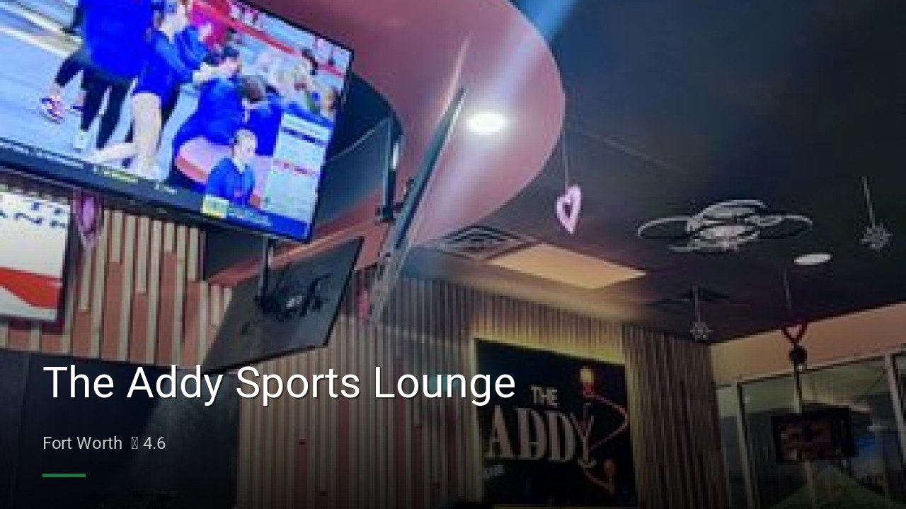 The Addy Sports Lounge - Sports Bars in Fort Worth
