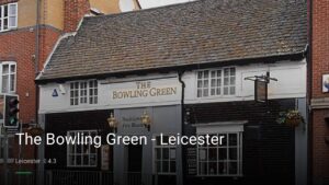 The Bowling Green – Leicester — Pubs in Leicester