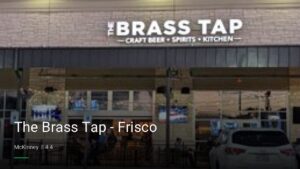 The Brass Tap – Frisco — Sports bars in McKinney