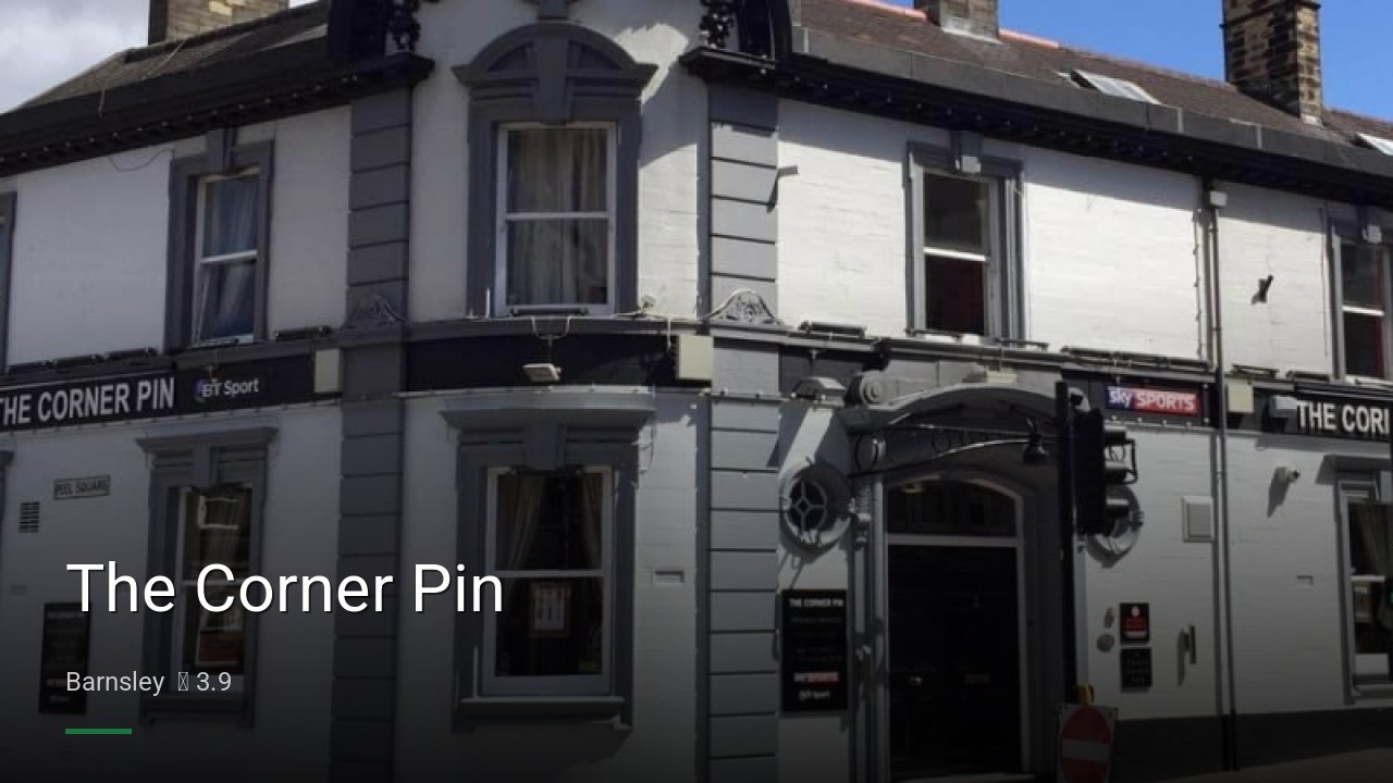 The Corner Pin - Sports Bars in Barnsley