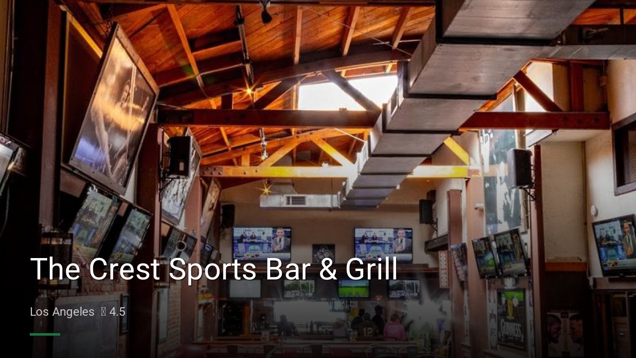 The Crest Sports Bar & Grill - Sports Bars in Los Angeles