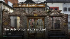 The Dirty Onion and Yardbird — Pubs in Belfast