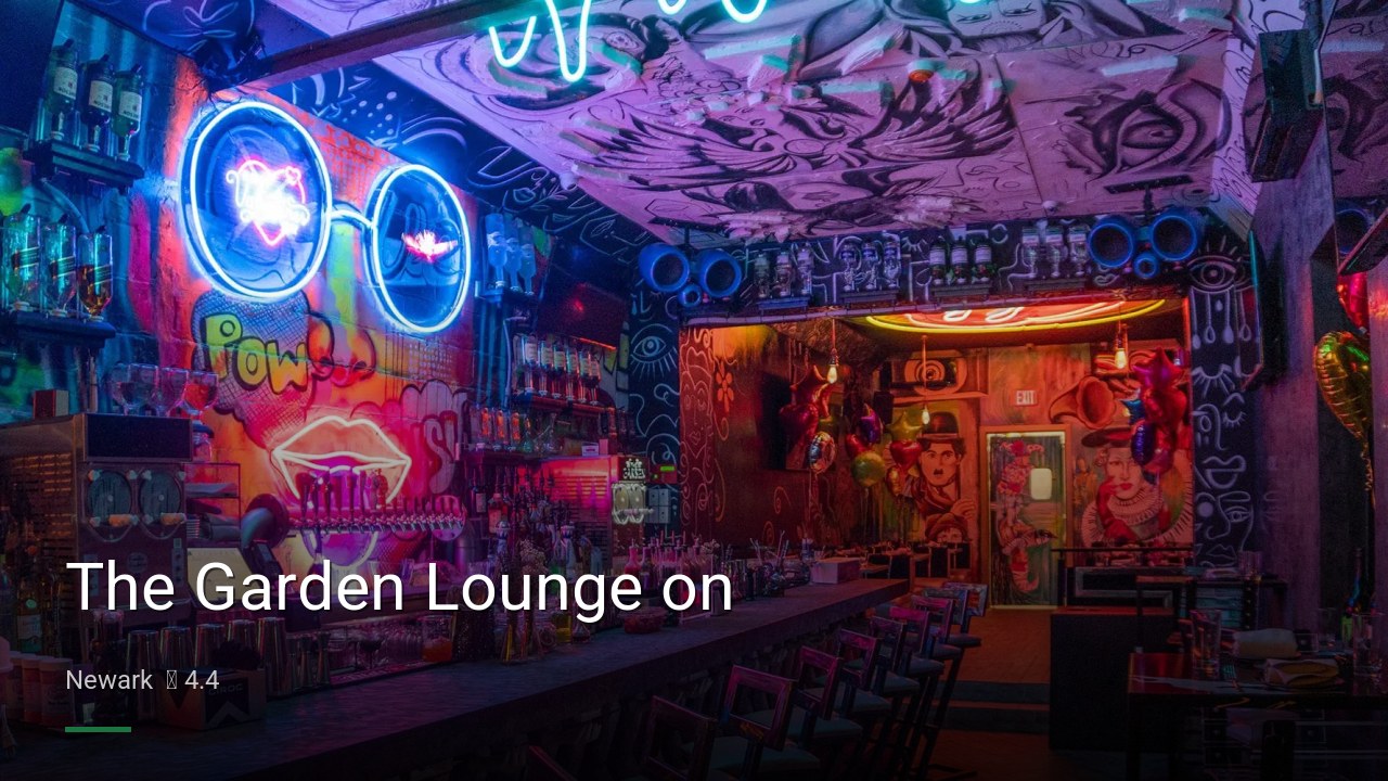 The Garden Lounge on - Sports Bars in Newark