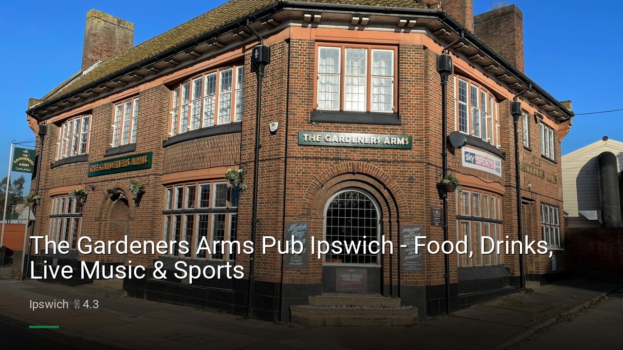 The Gardeners Arms Pub Ipswich - Food, Drinks, Live Music & Sports - Sports Bars in Ipswich
