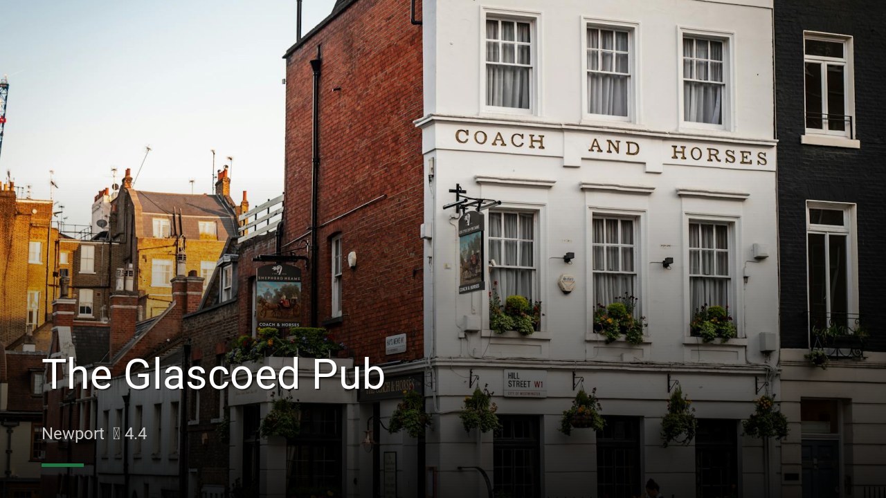 The Glascoed Pub — Pubs in Newport