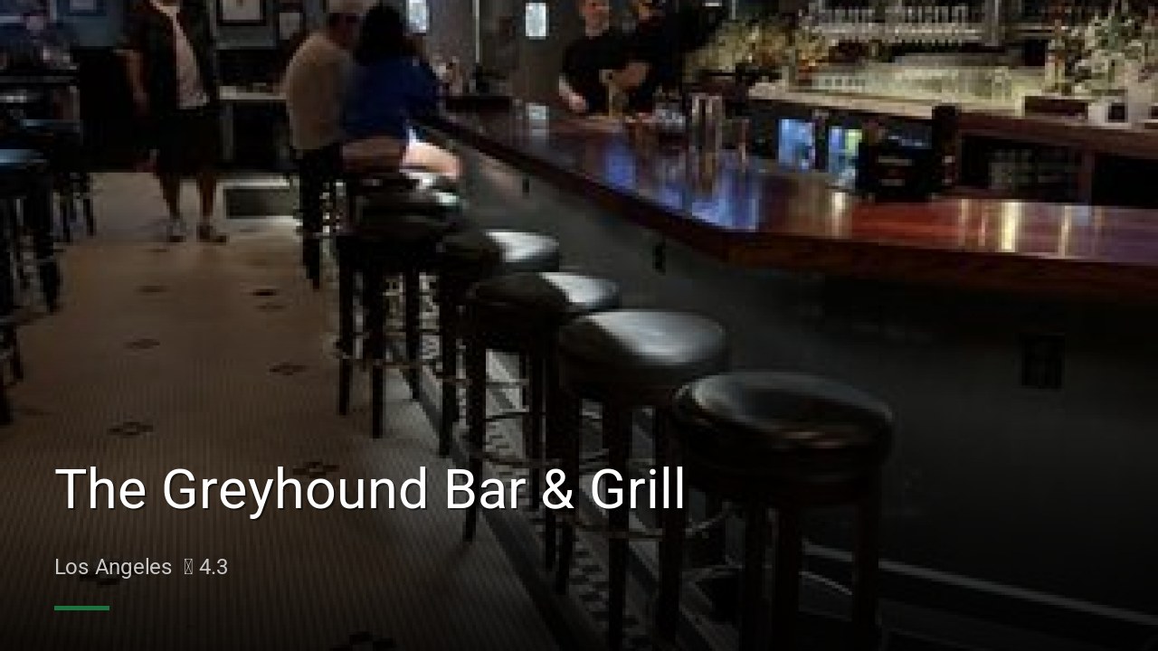 The Greyhound Bar & Grill - Sports Bars in Los Angeles
